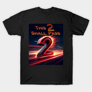 This 2 Shall Pass T-Shirt